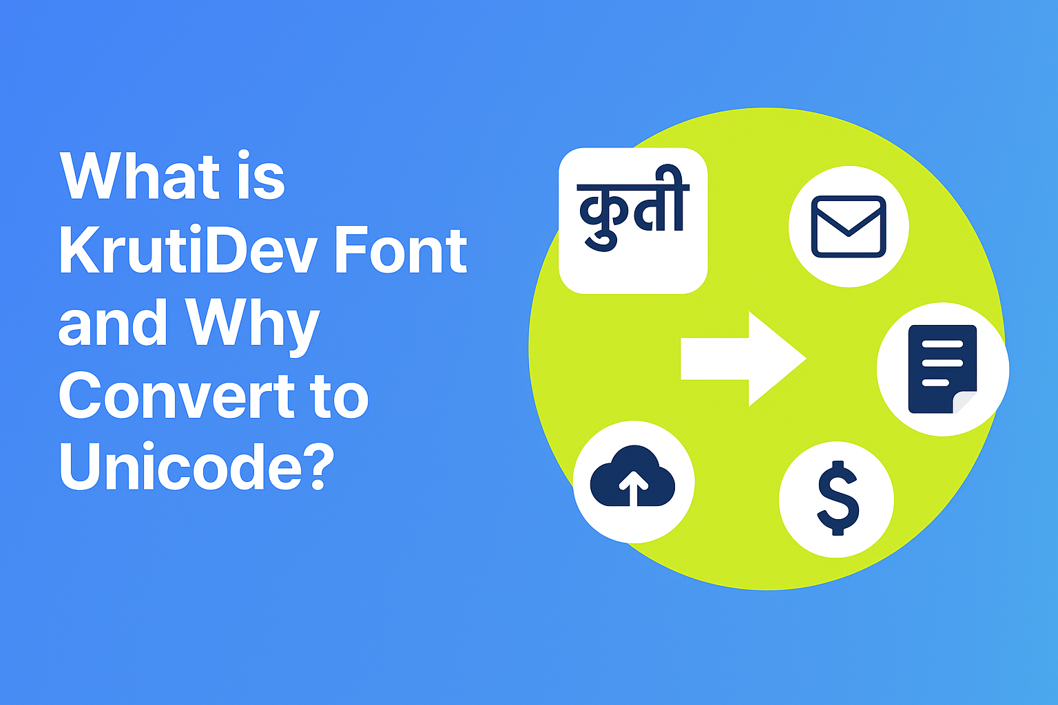 What is KrutiDev Font and Why Convert to Unicode?