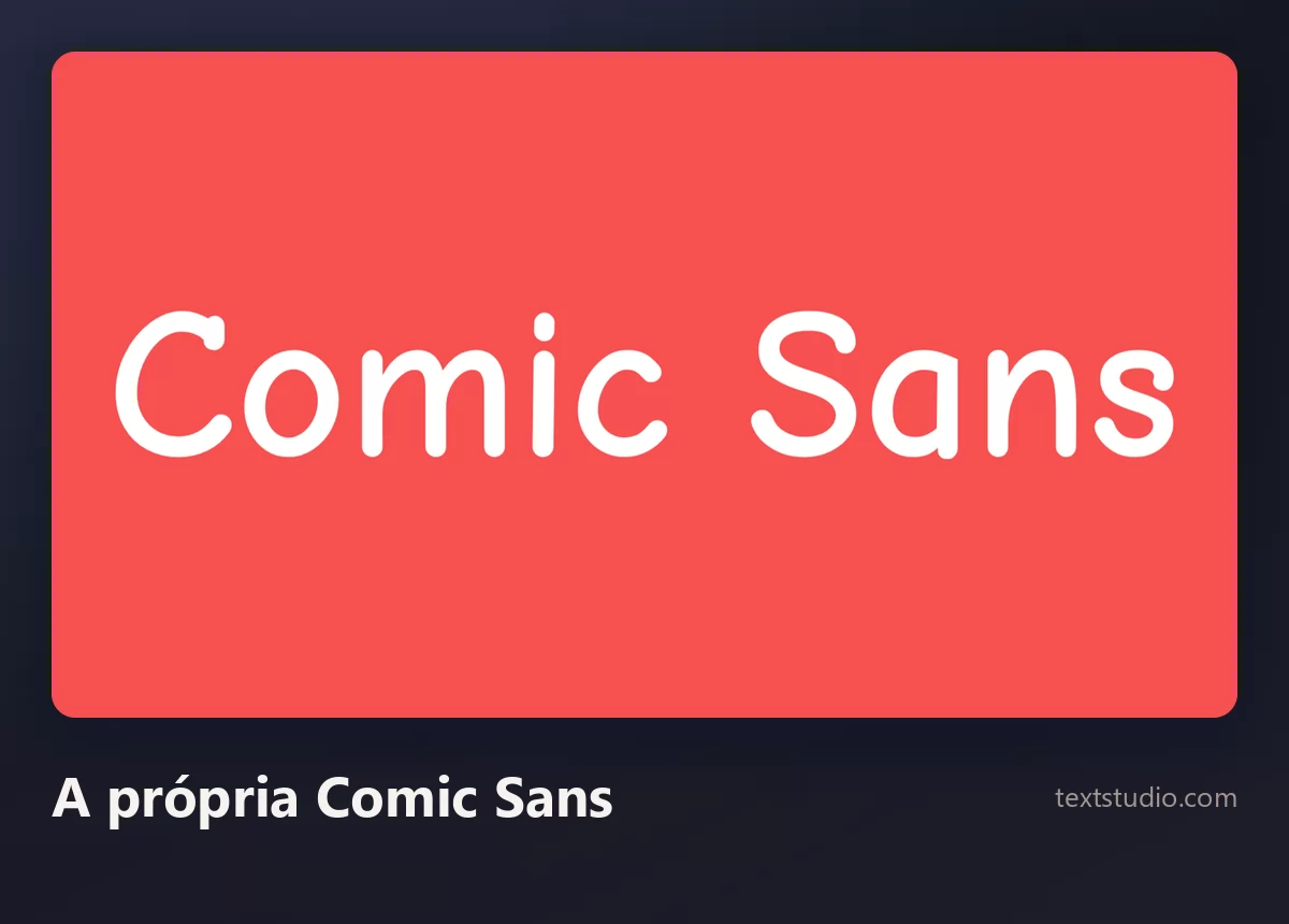 As palavras Comic Sans na fonte Comic Sans, letras minúsculas brancas e arredondadas sobre um fundo vermelho liso