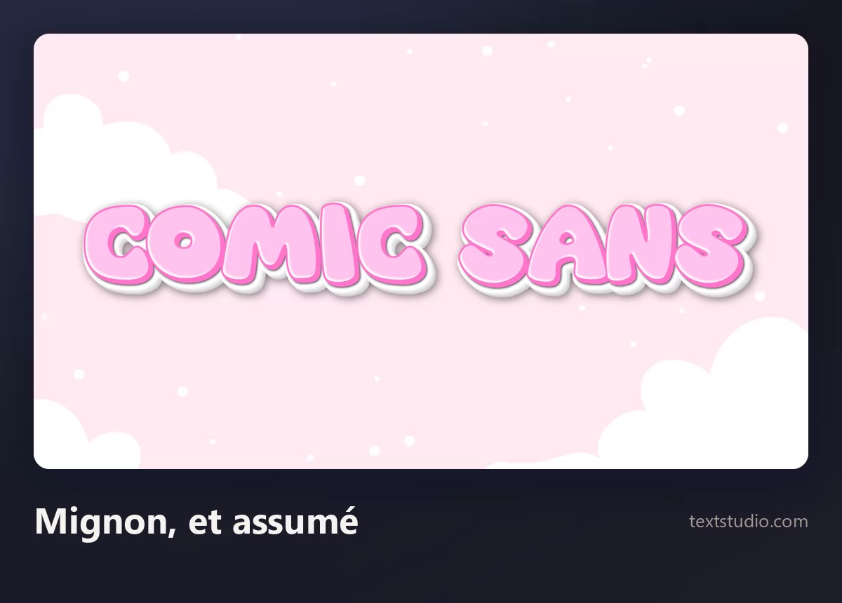 Les mots Comic Sans en lettres cartoon arrondies rose tendre, cernées de blanc, sur un ciel clair parsemé de nuages