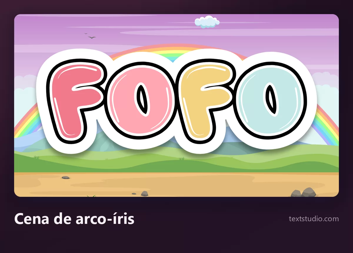 A palavra Fofo em letras arredondadas pastel, cada uma de uma cor, contornadas em preto com borda branca de adesivo, sobre um fundo ilustrado de arco-íris e colinas