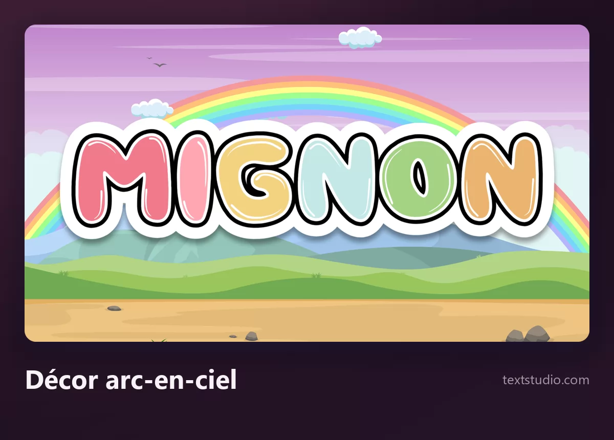 Le mot Mignon en lettres arrondies pastel, chacune d'une couleur différente, cernées de noir avec un liseré blanc d'autocollant, sur un fond illustré d'arc-en-ciel et de collines