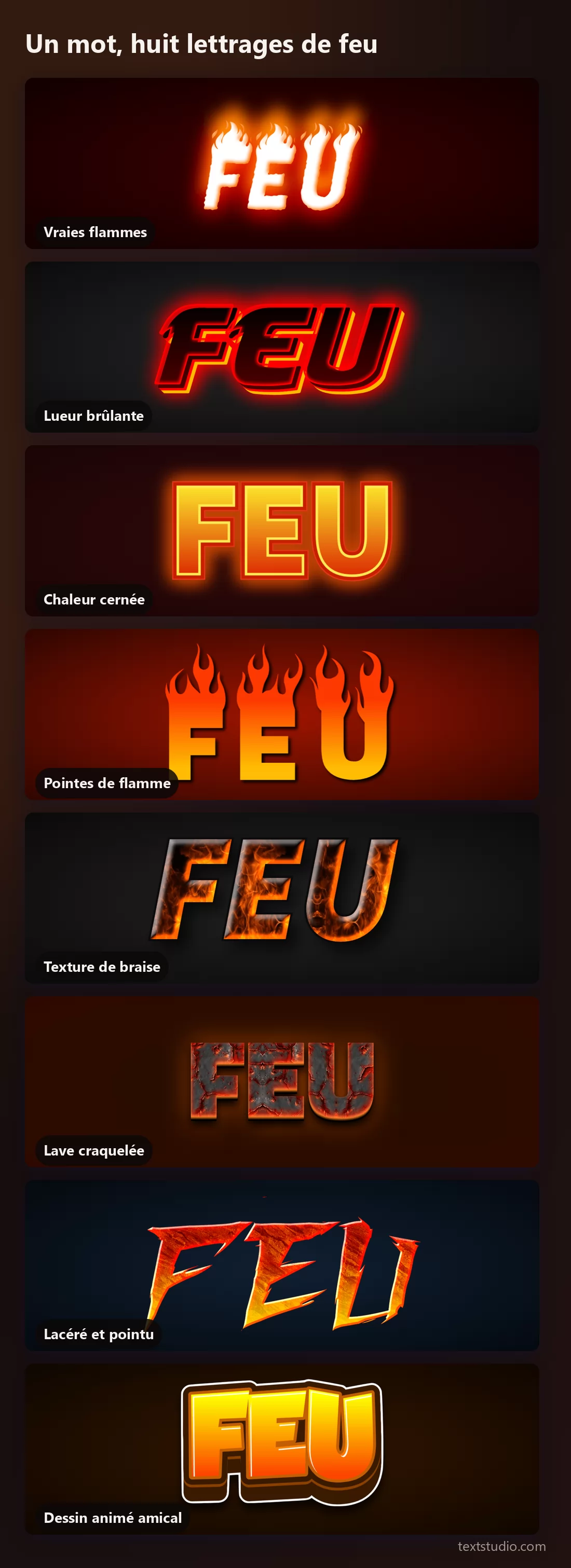 Le même mot en huit styles de lettrage de feu empilés pour comparaison, des flammes réalistes à la lueur, au contour, aux pointes de flamme, à la texture de braise, à la lave craquelée et aux éclats déchirés, jusqu'au dessin animé amical