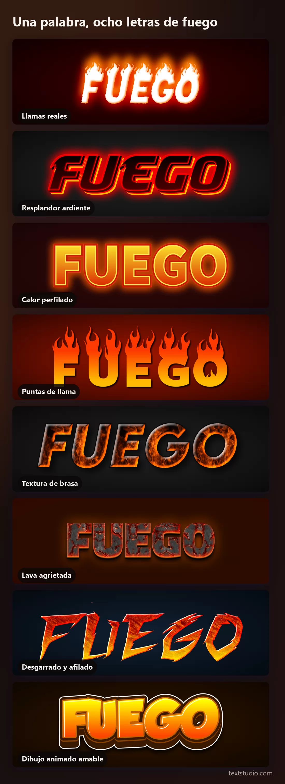 La misma palabra en ocho estilos de letras de fuego apilados para compararlos, desde las llamas realistas pasando por el resplandor, el contorno, las puntas de llama, la textura de brasa, la lava agrietada y las esquirlas dentadas hasta un dibujo animado amable