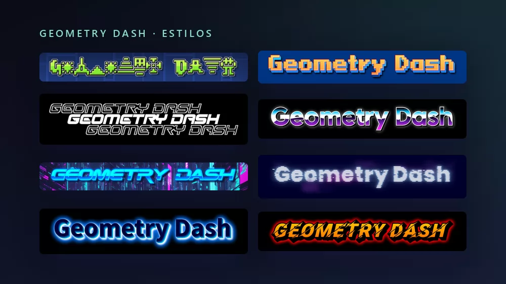 Oito versões das palavras Geometry Dash em letras de jogo: letras pixel verdes feitas de ícones de fase sobre uma grade azul, letras pixel laranja sobre azul, um contorno branco repetido sobre preto, letras arcade roxas e brancas, neon ciano sobre uma cidade, um neon retrô com glitch, letras azuis brilhantes, e letras gamer vermelhas e laranja sobre preto