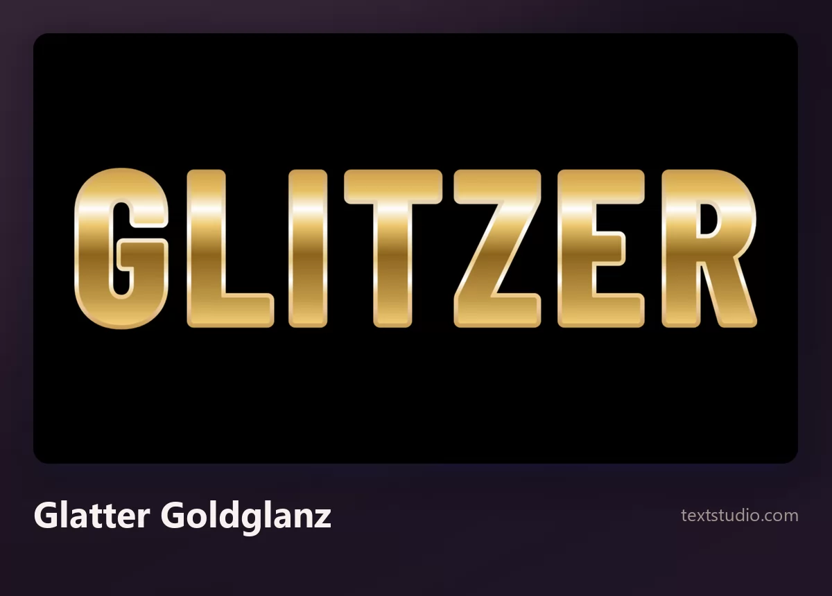 Das Wort Glitzer in fetten Buchstaben, gefüllt mit einem glatten polierten Goldverlauf ohne Körnung, auf schwarzem Grund