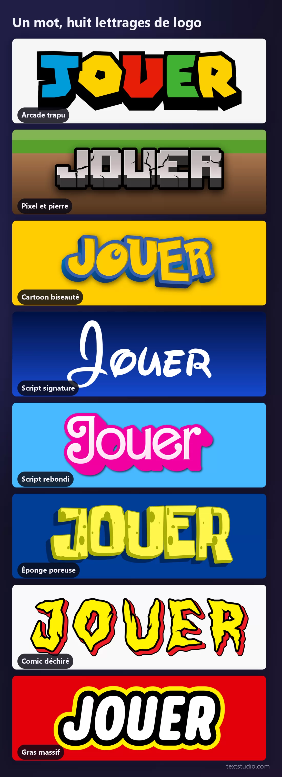 Le mot JOUER dans huit lettrages de logo empilés : arcade trapu multicolore, pixels de pierre sur l'herbe, cartoon jaune biseauté, script signature blanc, script rebondi rose, éponge poreuse, comic déchiré rouge et gras massif blanc sur rouge