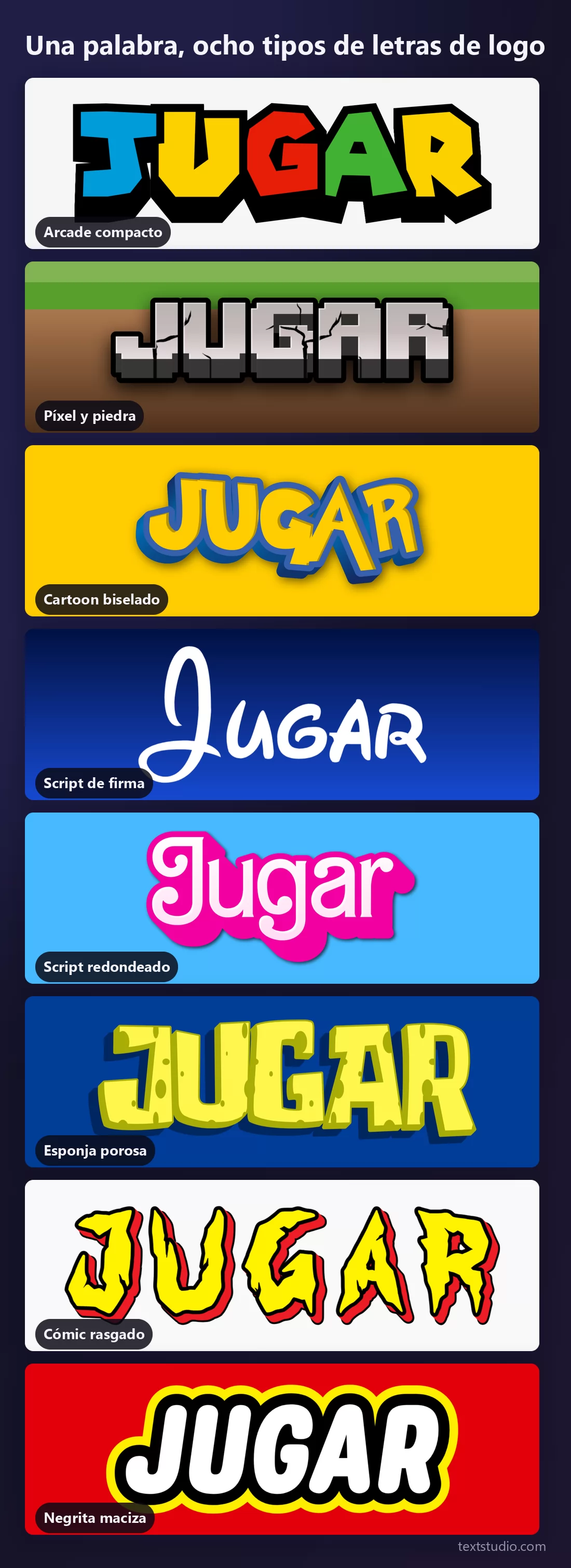 Ocho estilos de lettering de logo sobre la misma palabra, apilados: arcade multicolor, píxeles de piedra sobre hierba, cartoon amarillo biselado, script de firma fino, script rosa redondeado, esponja porosa, cómic rasgado y negrita blanca maciza