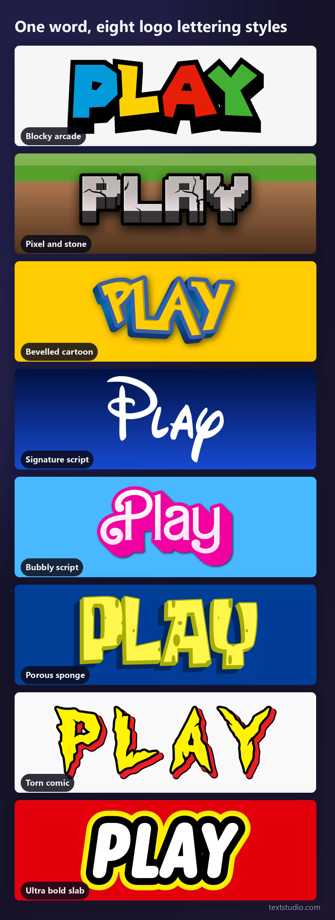 Eight logo lettering styles on the same word, stacked: blocky multicoloured arcade, grey stone pixels on grass, yellow bevelled cartoon, thin white signature script, fat pink bubbly script, porous yellow sponge, torn yellow and red comic, and ultra bold white on yellow and red