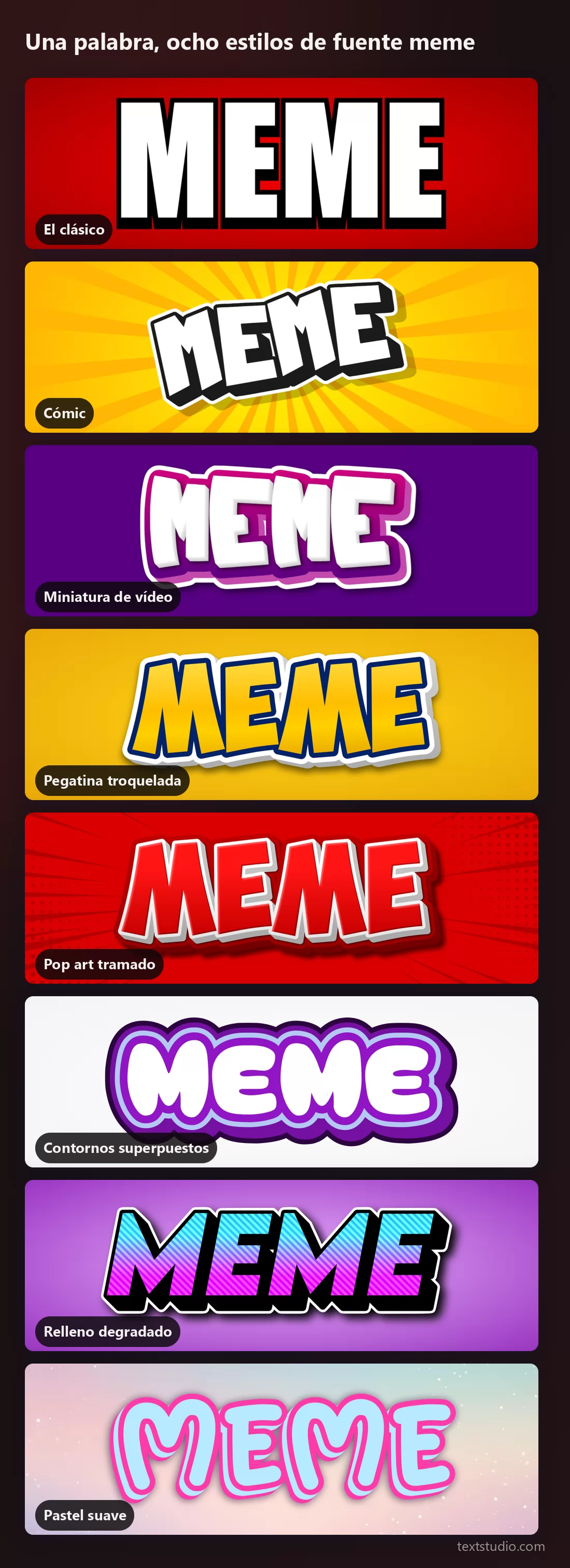 Ocho estilos de fuente meme sobre la misma palabra, apilados: clásico blanco con contorno negro, cómic sobre rayos amarillos, miniatura blanca sobre morado plano, pegatina amarilla, pop art tramado, contornos morados, degradado y pastel rosa