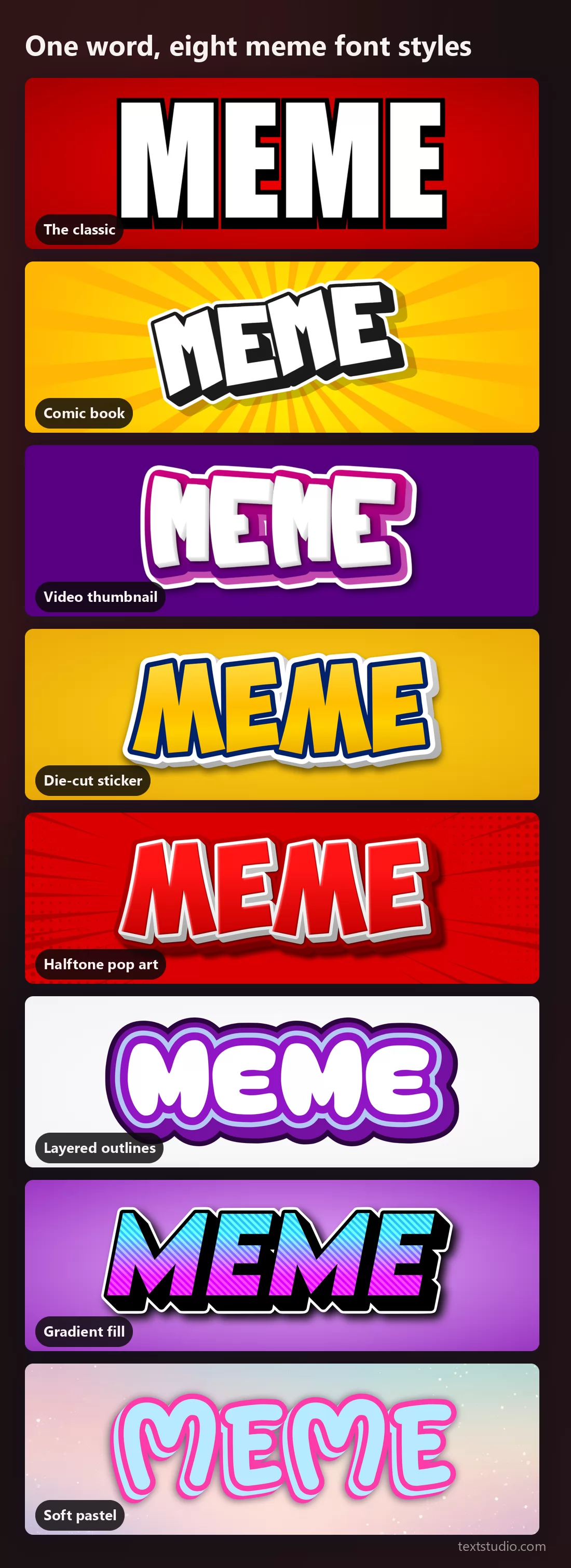 Eight meme font styles on the same word, stacked: classic white on black outline, white comic on a yellow sunburst, white thumbnail lettering on flat purple, a yellow die-cut sticker, red halftone pop art, layered purple outlines, a gradient fill under black, and pale pastel with a pink outline
