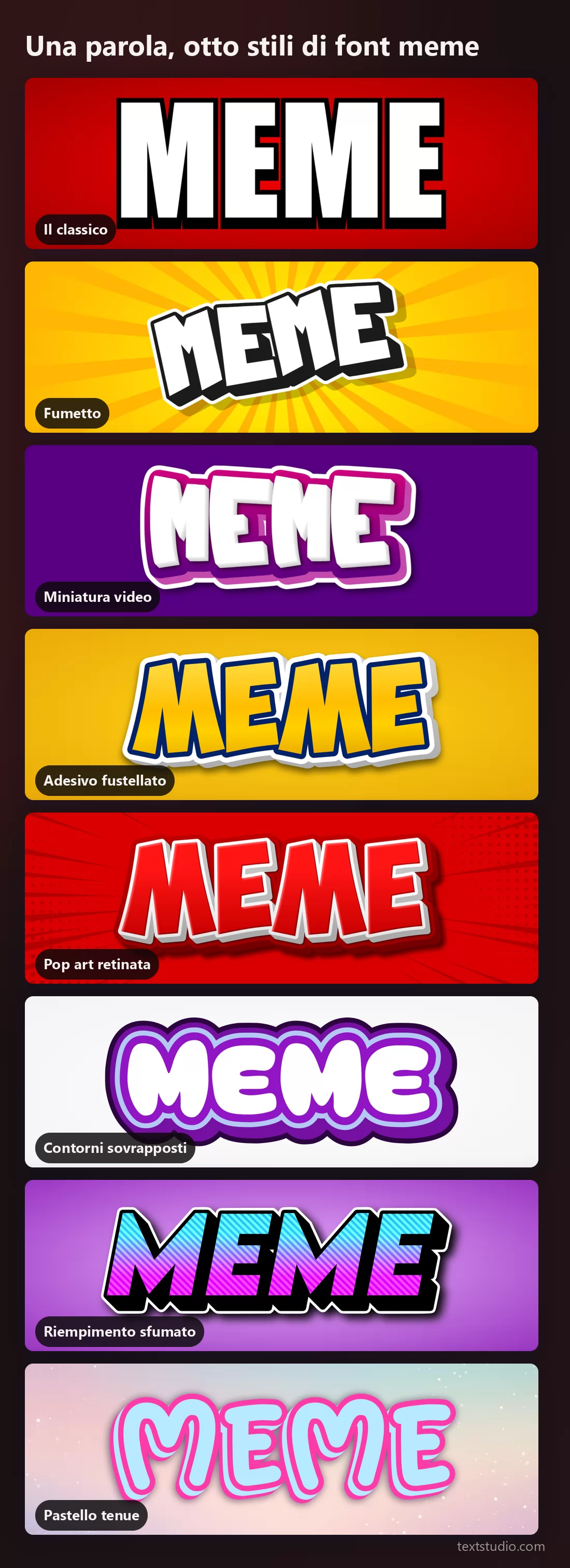 La parola MEME in otto stili da meme: classico bianco con contorno nero, fumetto su raggiera gialla, miniatura bianca su viola piatto, adesivo giallo fustellato, pop art retinata, contorni viola sovrapposti, sfumatura sotto il nero e pastello rosa