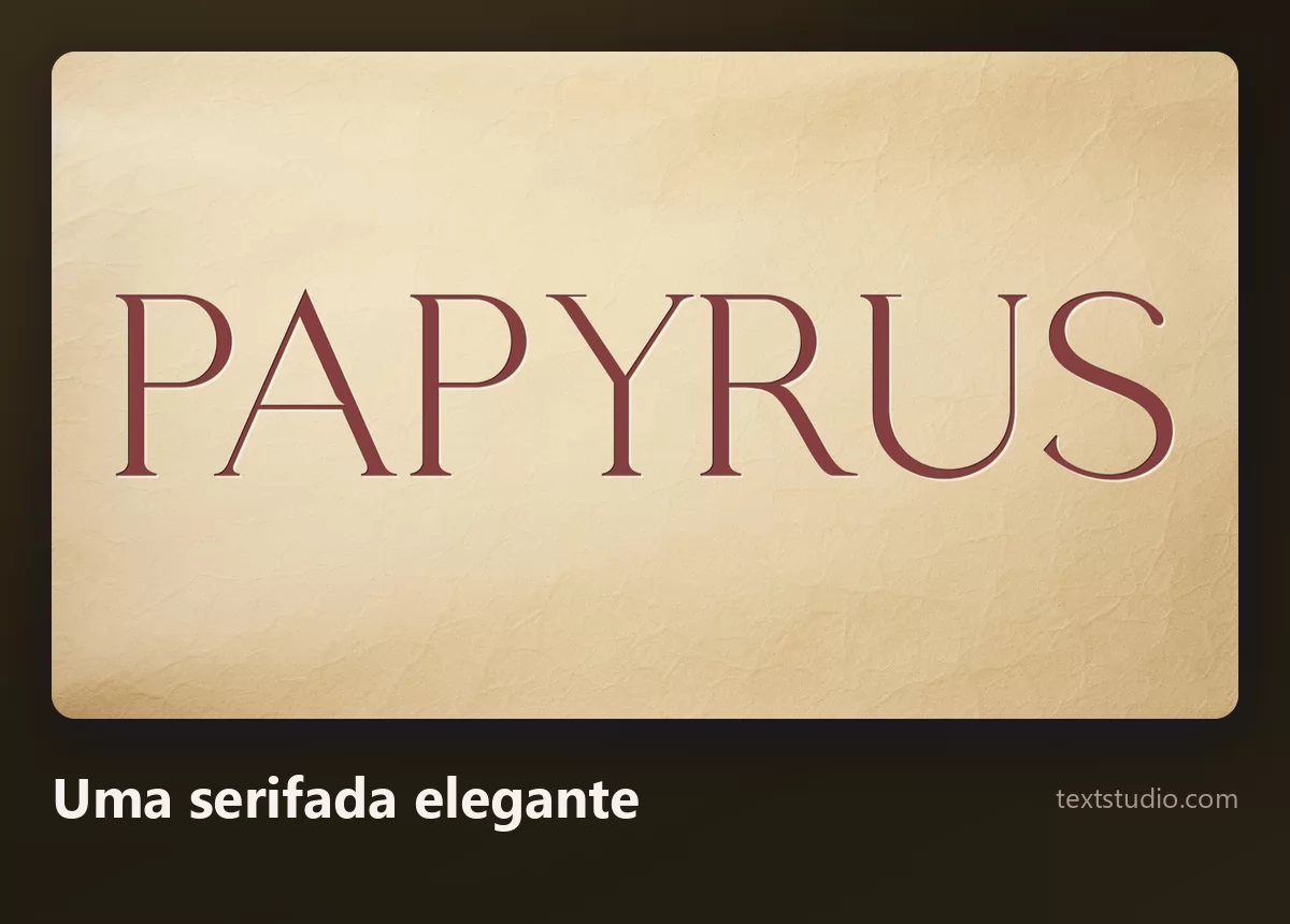 A palavra Papyrus numa serifada refinada, com espessura de traço uniforme e espaçamento generoso entre as letras, sobre um fundo creme claro
