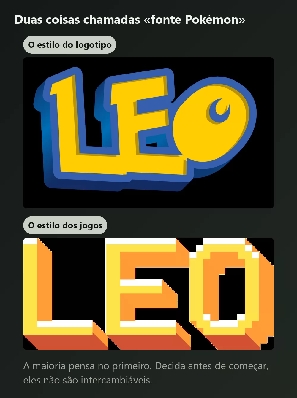 O mesmo nome mostrado duas vezes, primeiro em letras amarelas grossas com contorno azul profundo como o logotipo do Pokémon, depois em letras de pixels laranja e quadradas como uma tela portátil dos primeiros tempos