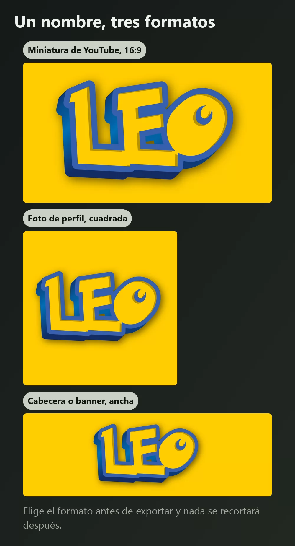 El mismo nombre exportado de tres maneras: una miniatura ancha en 16 por 9, una foto de perfil cuadrada y un banner ancho y estrecho