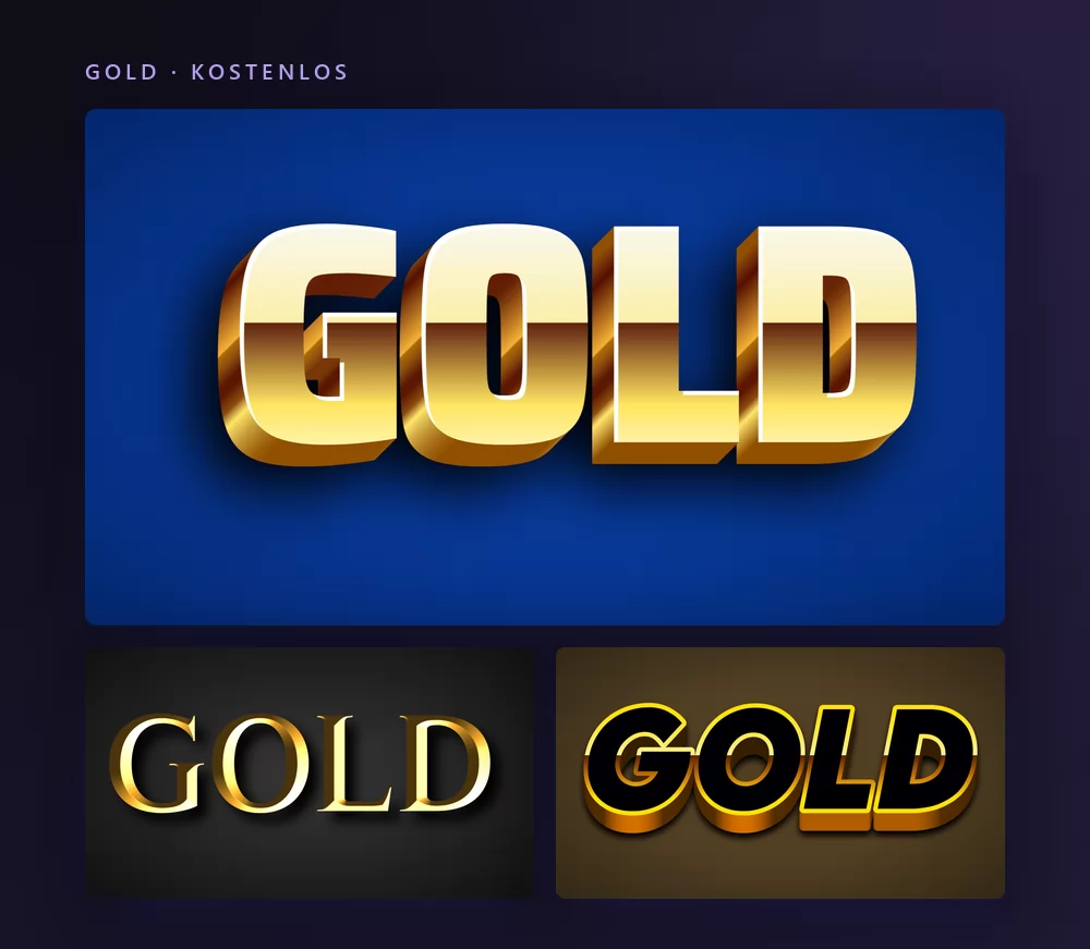 Drei Gold-Texteffekte, die das Wort GOLD rendern: eine gemeißelte Abschrägung auf Tiefblau, eine elegante goldene Serifenschrift auf Dunkelgrau und schwarze Blockversalien mit goldener Abschrägung auf Braun