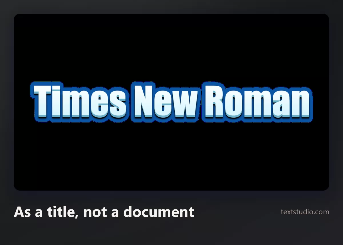 The words Times New Roman in a blue three dimensional style with a light outline on a slate background