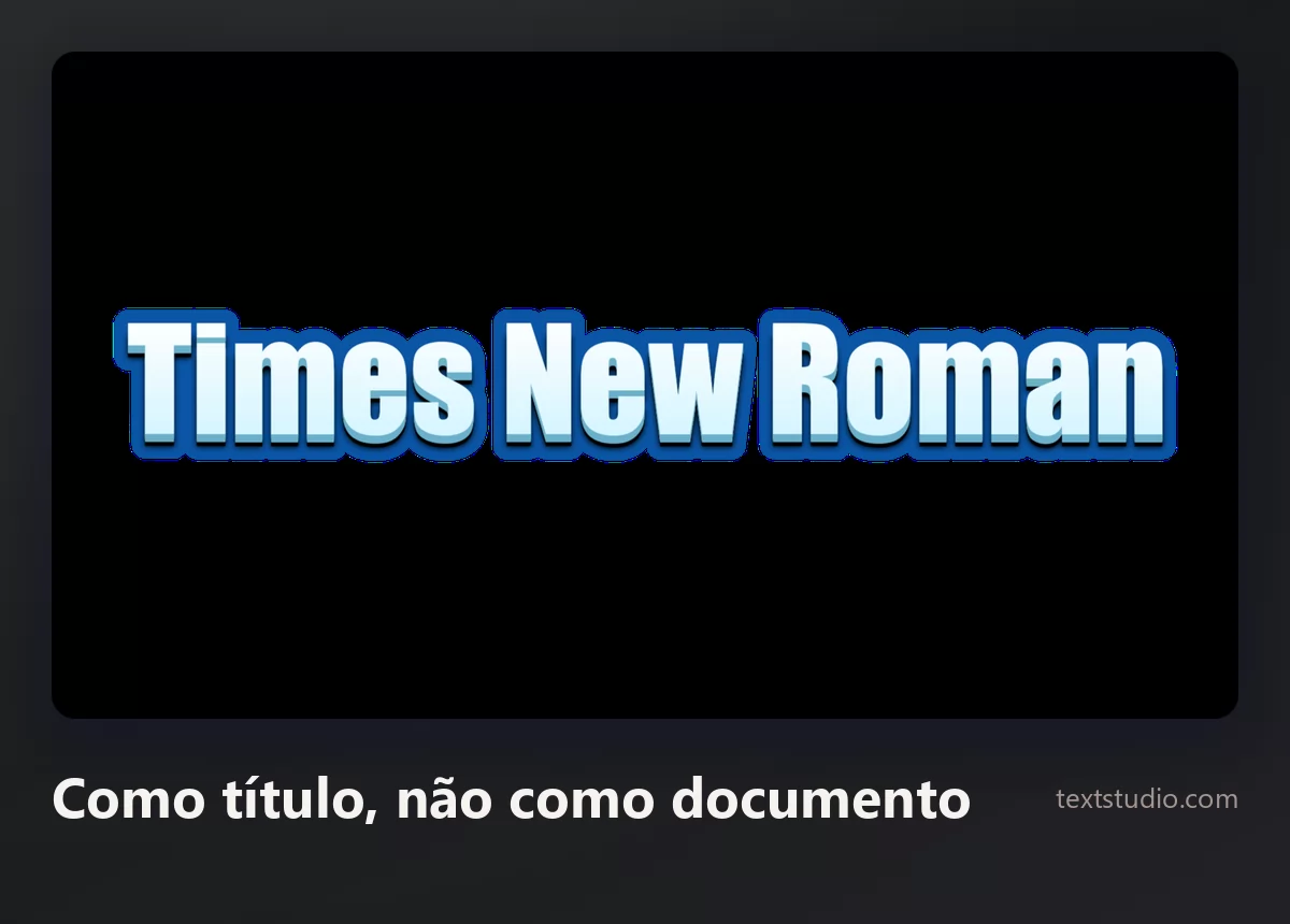 As palavras Times New Roman num estilo azul tridimensional com um contorno claro sobre um fundo ardósia