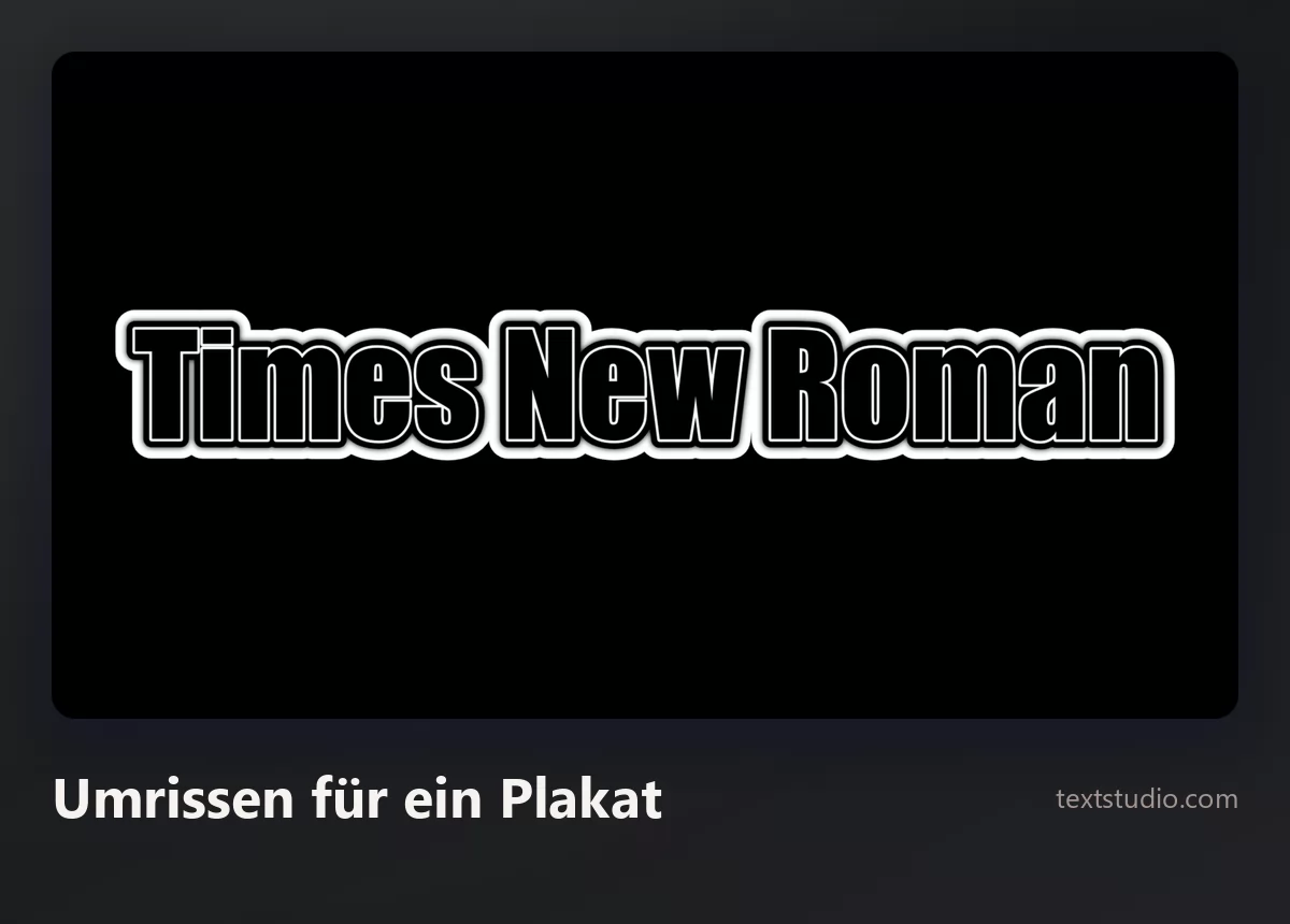 Die Wörter Times New Roman in fetten weißen Buchstaben mit dicker schwarzer Kontur auf schwarzem Hintergrund