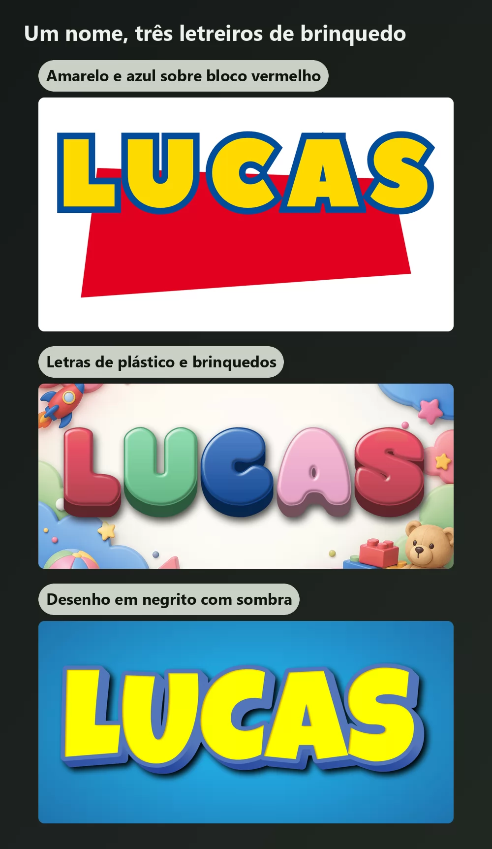 O mesmo nome em três letreiros com tema de brinquedo: letras amarelas grossas com contorno azul sobre um bloco vermelho inclinado, letras 3D brilhantes cercadas de brinquedos, e letras de desenho animado amarelas com sombra marcada