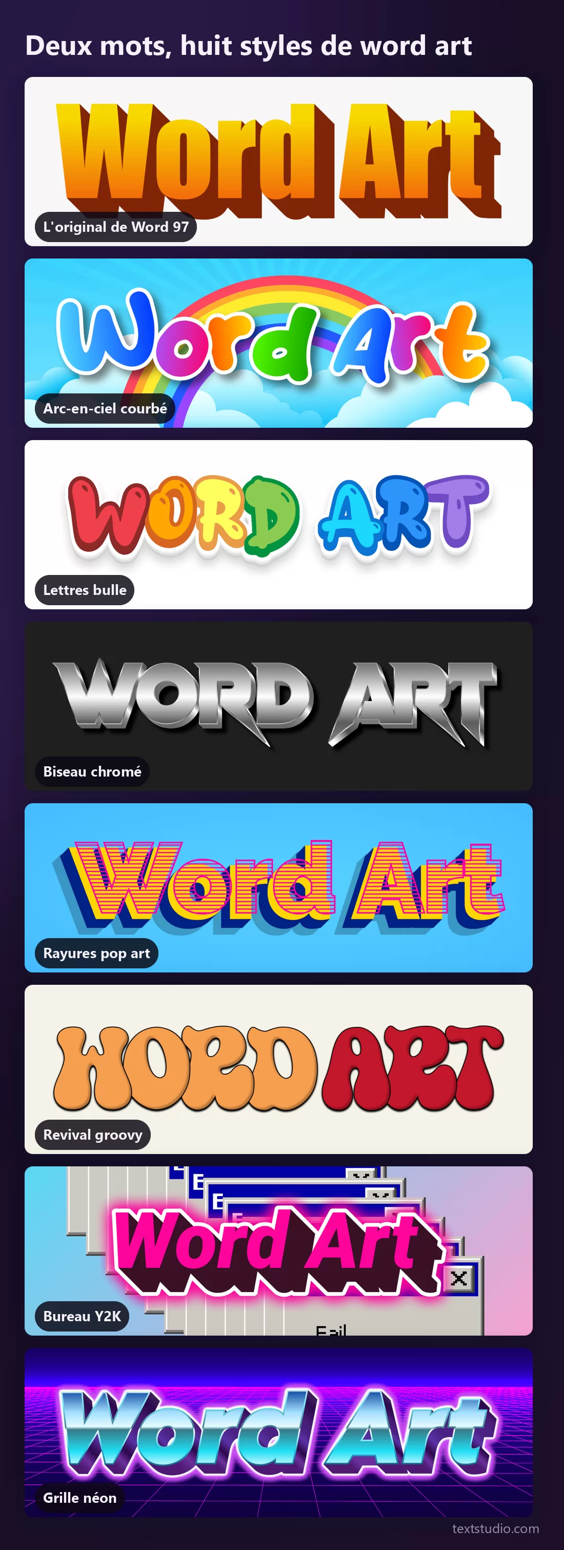 Les mots Word Art dans huit styles empilés pour comparaison : l'original orange de Word 97, l'arche arc-en-ciel, les lettres bulle multicolores, le biseau chromé, les capitales pop art rayées, le groovy des années 70, le rose Y2K et la grille néon