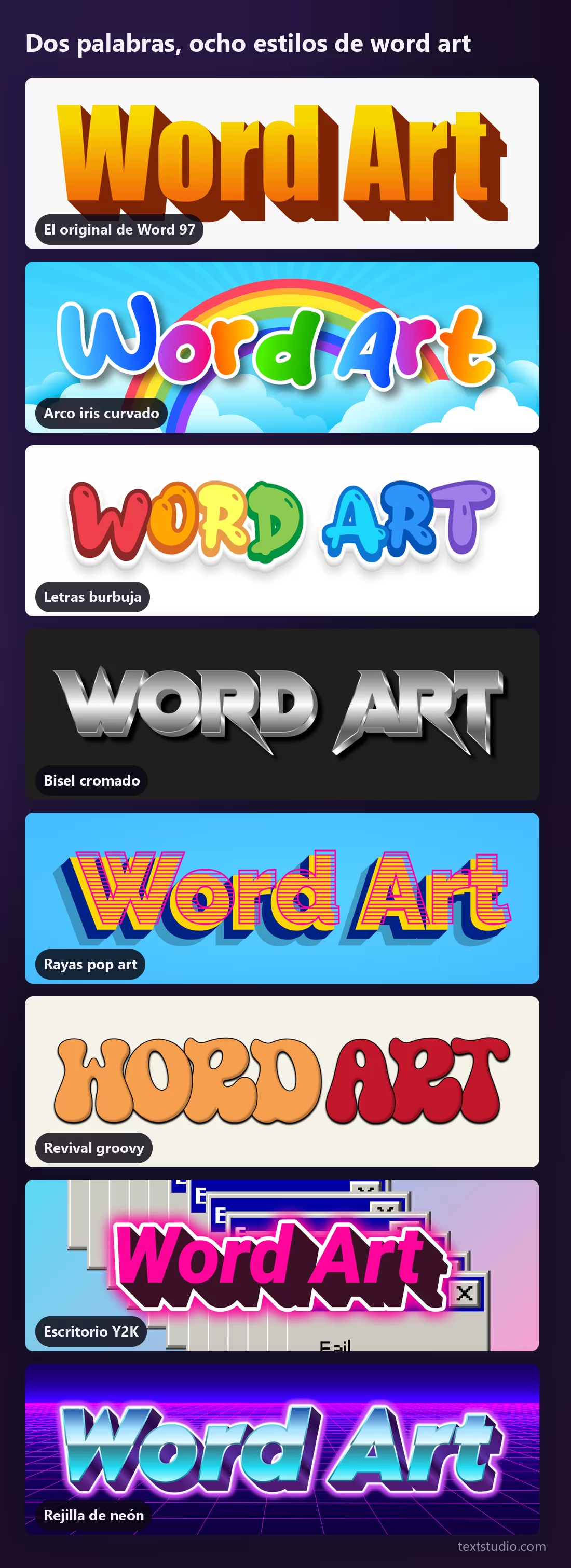 Ocho estilos de word art sobre las mismas dos palabras, apilados: el original de Word 97, un arco iris sobre nubes, letras burbuja, bisel cromado, mayúsculas pop art a rayas, letras groovy, lettering Y2K rosa y azul cromado sobre una rejilla de neón