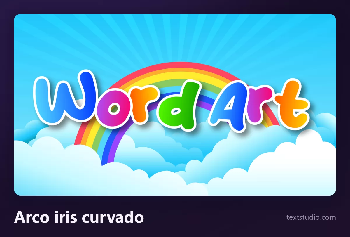Las palabras Word Art en letras de arco iris curvadas sobre nubes blancas y un cielo azul, cada letra de un color distinto y rodeada de un contorno blanco