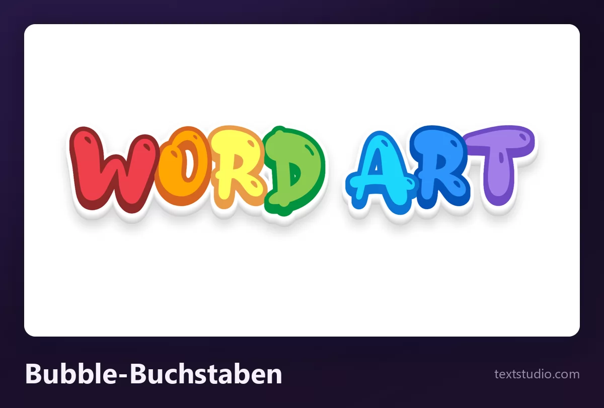 Die Wörter Word Art in fetten bunten Bubble-Buchstaben, runde Formen mit dicker weißer Kontur und glänzendem Glanzlicht, jeder Buchstabe in einer anderen Farbe