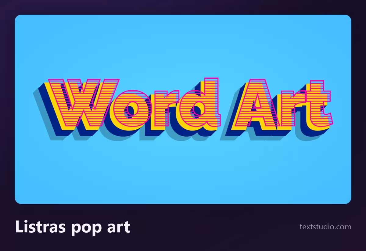 As palavras Word Art em estilo pop art, maiúsculas amarelas preenchidas com listras vermelhas horizontais sobre uma sombra azul chapada e deslocada, num fundo azul-claro