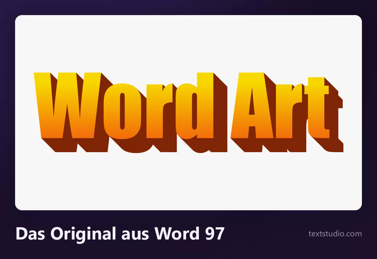 Die Wörter Word Art im Stil von Word 97, Versalien mit einem Farbverlauf von Orange nach Gelb und einem harten dunkelbraunen Blockschatten, genau der Look der WordArt-Galerie von Microsoft